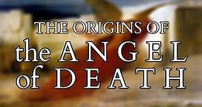 The Angel of Death - The Origins, History & Mythology of the Angel of Death