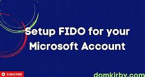 Setup FIDO2 Authentication with your Personal Microsoft Account