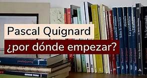 ¿Cómo empezar a leer a Pascal Quignard?│Responden los expertos│Lectora de Bulgákov