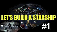 STAR TREK ONLINE: Let's Build A Starship - Part 1