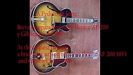 Breve comparacion entre Ibanez AF200  y Gibson ES165