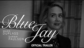 Blue Jay (2016) | Official Trailer