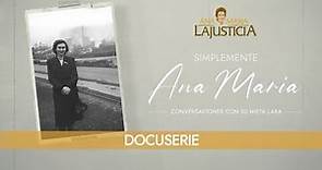 Trailer Docuserie "Simplemente Ana María": Los 15 momentos clave de la vida de Ana María Lajusticia.