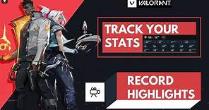 Valorant - How to track your Stats and record Highlights automatically