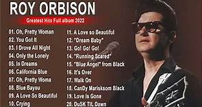 Roy Orbison Greatest Hits - The Very Best Of Roy Orbison -Roy Orbison Collection 2022