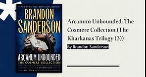 Arcanum Unbounded: The Cosmere Collection - Kindle edition by Sanderson, Brandon. Literature & Fiction Kindle eBooks @ Amazon.com.
