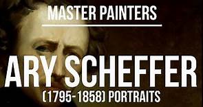 Ary Scheffer - The Portraits (1795-1858) A collection of paintings 4K Ultra HD
