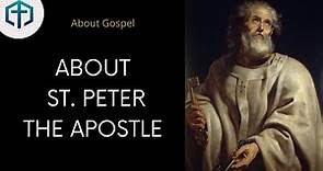 St Peter the Apostle | Bible Peter life story | About Missionaries