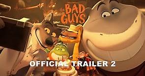 THE BAD GUYS | Official Trailer 2