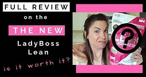 Full Review on the NEW Ladyboss Lean 2020
