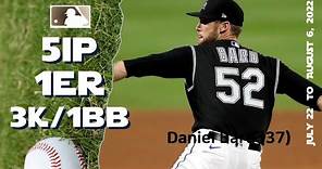 Daniel Bard | July 22 ~ Aug 6, 2022 | MLB highlights