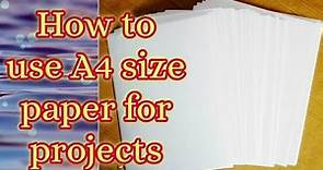 How to use A4 size paper for projects