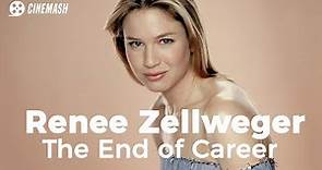 Renée Zellweger, what happened to her career?