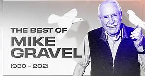 Mike Gravel's Best Moments