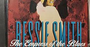 Bessie Smith - The Empress Of The Blues (The Ultimate Collection)