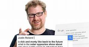 Justin Roiland Answers the Web's Most Searched Questions | WIRED