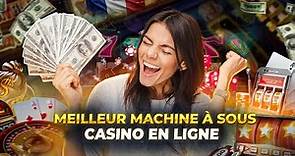 Meilleur casino en ligne 2023 | Meilleur machine à sous casino en ligne | Machine à sous en ligne
