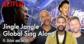 Jingle Jangle Global Sing Along - Ft. Usher and MORE | Netflix