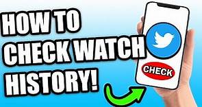 How To Check Watch History On Twitter (EASY)