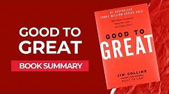 Good to Great by Jim Collins: Book Summary
