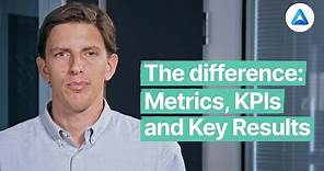 The difference between Metrics, KPIs & Key Results
