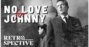 Peter Finch Donald Pleasence Drama Full Movie | No Love For Johnnie (1961) | Retrospective