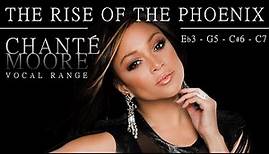 Chanté Moore's Vocal Range: The Rise of the Phoenix [Eb3-G5-C#6-C7]