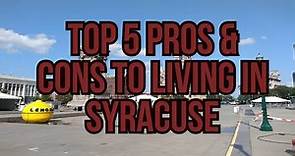 Top 5 Pros and Cons to Living in Syracuse