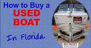 How to Buy a Used Boat for Sale in Florida FL
