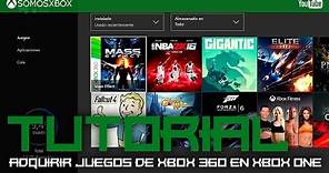 Guía | Instalar y adquirir juegos de Xbox 360 en Xbox One
