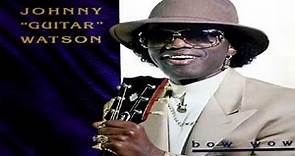 Johnny "Guitar" Watson - Bow Wow (Full Album)
