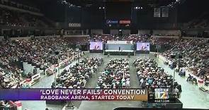 Love Never Fails convention at Rabobank Arena in Bakersfield