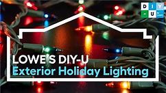 How to Hang Exterior Holiday Lights: Lowe's DIY-U
