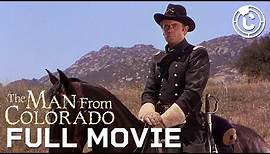 The Man From Colorado | Full Movie | CineClips