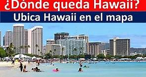 Donde queda Hawaii