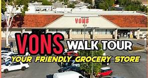 VONS Grocery Store Walk tour!