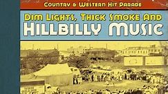 Various - Dim Lights, Thick Smoke & Hillbilly Music: Country & Western Hit Parade - 1945