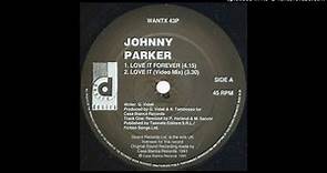 Johnny Parker~Love It For Ever