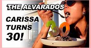 Carissa Turns 30!! - The Alvarados