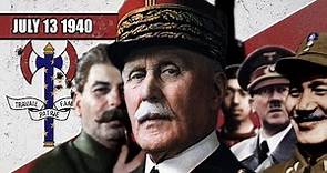 046 - The Dictator of France - The Rise of Philippe Pétain - WW2 - 046 - July 13 1940