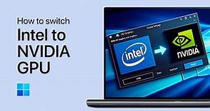 How To Switch from Intel HD Graphics To Dedicated NVIDIA Graphics Card - Windows 11
