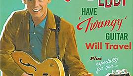 Duane Eddy - Have 'Twangy' Guitar Will Travel Plus Especially For You...