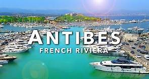 ANTIBES France | Full Guide of the French Riviera Town of Billionaires
