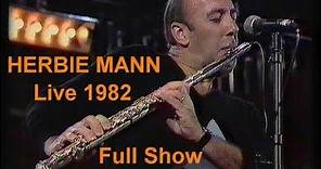 Herbie Mann - Full Show - Live 1982