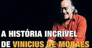 A Historia de Vinicius de Moraes Sua Biografia