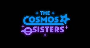The Cosmos Sisters Trailer