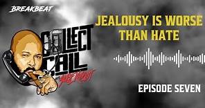 Collect Call With Suge Knight, Episode 7: Jealousy Is Worse Than Hate