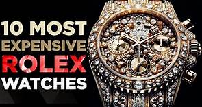 Top 10 Most Expensive Rolex Watches of 2023: Ultimate List!