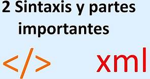 Sintaxis y partes importantes - 2 - Tutorial XML básico en español