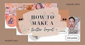 how to make twitter layout ✂️ | using only picsart — tutorial diaries